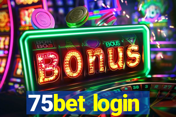 75bet login